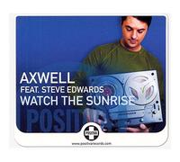 Axwell - Watch the Sunrise 1