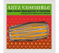 Axyz Ensemble - Nandi Dasaru: Indian Masters of Percussion