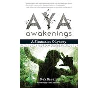 Aya Awakenings: A Shamanic Odyssey