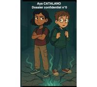 Aya CATALANO: Dossier confidentiel n°0