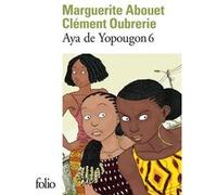 Aya de Yopougon Marguerite Abouet (Auteur), Clément Oubrerie (Auteur)