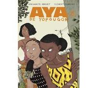 Aya de Yopougon Marguerite Abouet (Auteur), Clément Oubrerie (Auteur), Clément Oubrerie (Illustration)