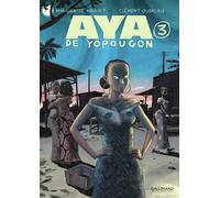 Aya de Yopougon Prix Wolinski de la BD du Point 2007 - Marguerite Abouet - Gallimard Bd - broché - Bande dessinée