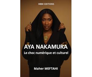 AYA NAKAMURA: Le choc numérique et culturel