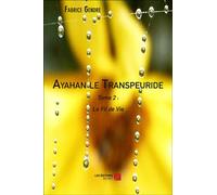 Ayahan le transpeuride t.2 - le fil de vie