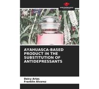 Ayahuasca-Based Product In The Substitution Of Antidepressants