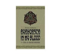 Ayahuasca In My Blood