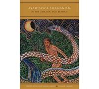 Ayahuasca Shamanism in the Amazon and Beyond by Edited by Beatriz Caiuby Labate Edited by Clancy Cavnar Paperback Book Beatriz Caiuby Labate, Clancy Cavnar (Auteur)