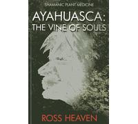 Ayahuasca: The Vine of Souls