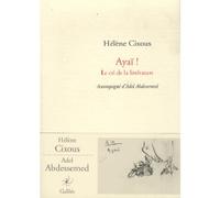 Ayaï ! Le cri de la littérature - Hélène Cixous - Galilee - broché - Roman
