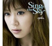 Ayaka - Sing to The Sky [Import]
