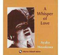 Ayako Hosokawa - A Whisper of Love [Import]