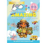 Ayanna's Adventures & Friends: Book of Amazing Hidden Figures, Mazes & Activities
