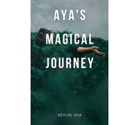 Aya's Magical Journey