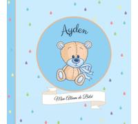 Ayden - Mon Album de bébé: 21X21cm - format carré nounours bleu - personnalisé avec prénom - interieur couleur, album photo, messages souvenirs à compléter