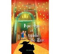 Aye-aye et table de six Ludovic Lecomte (Auteur), Delphes Marchal (Auteur)