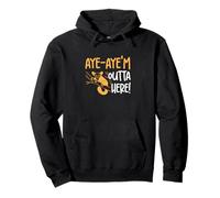 Aye Aye'm Outta Here Funny Aye-Aye Whisperer Primate Lovers Sweat à Capuche