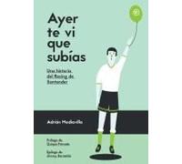 Ayer Te Vi Que Subías