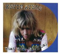 Ayers, Kevin - What More Can I Say Original recording remastered Edition by Ayers, Kevin (2008) Audio CD