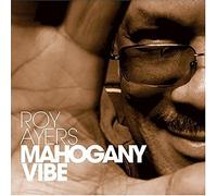 Ayers Roy - Mahogany Vibe [Import]