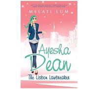 Ayesha Dean - The Lisbon Lawbreaker