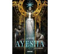 Ange – Ayesha - L'Intégrale – La Légende du Peuple Turquoise – Broché