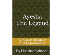 Ayesha the Legend: Of Grace and Elegance