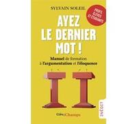 Ayez le dernier mot ! Sylvain Soleil (Auteur)