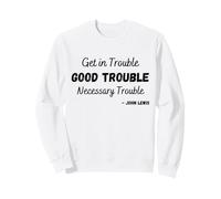 Ayez Les Bons problèmes nécessaires | Équité en matière de Droits civiques Sweatshirt