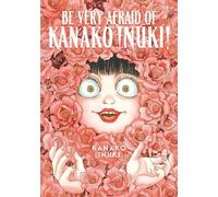 Ayez très peur de Kanako Inuki !