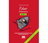 Ayhan Demirci M Kölner Geheimnisse Band 2: 50 neue spannende Geschichten (Relié)