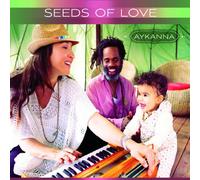 Aykanna - Seeds of Love [Import]