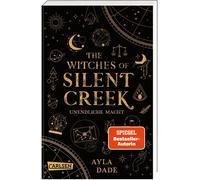Ayla Dade The Witches of Silent Creek 1: Unendliche Macht: Fantasy-Liebe (Poche)