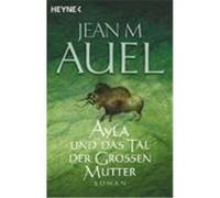 Ayla und das Tal der Grossen Mutter Auel, Jean M. (Auteur)