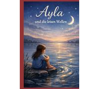 Ayla und die leisen Wellen