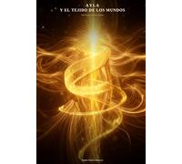 AYLA Y EL TEJIDO DE LOS MUNDOS: Todo lo que arde no se quema
