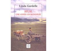 Aylal - Une Année En Mongolie