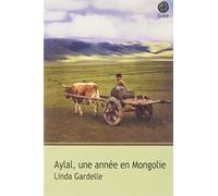 Aylal, une année en Mongolie