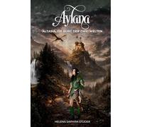 Aylana: Altasia, die Burg der zwei Welten