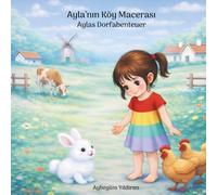 Aylas Dorfabenteuer: Ayla’nın Köy Macerası