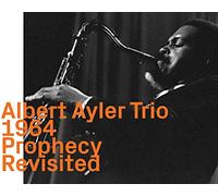 Ayler, Albert - 1964: Prophecy Revisited