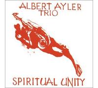 Ayler,Albert - Spiritual Unity (ESP) [Import]