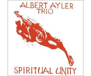 Ayler,Albert - Spiritual Unity (ESP) [Import]