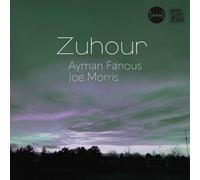 Ayman Fanous & Joe Morris - Ayman Fanous & Joe Morris - Zuhour
