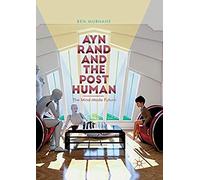 Ayn Rand And The Posthuman