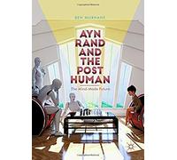 Ayn Rand And The Posthuman