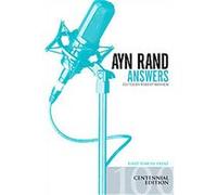 Ayn Rand Answers: The Best of Her Q & A