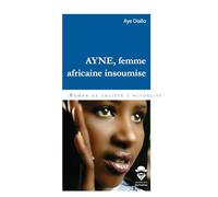AYNE, femme africaine insoumise