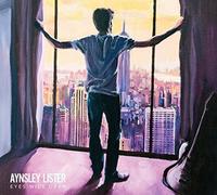 AYNSLEY LISTER - EYES WIDE OPEN CD NEUF