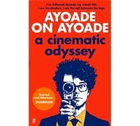 Ayoade on Ayoade Ayoade, Mr Richard (Auteur)
